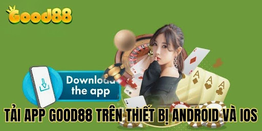 cac-buoc-tai-app-good88-nhanh-chong